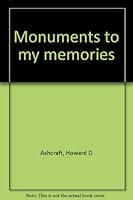Monuments to my memories B0006QJED2 Book Cover