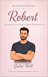 Drammaticamente Robert : Cronache di un drama queen britannico