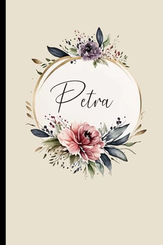 Petra: Personalisiertes Notizbuch mit Namen, Perfektes Geschenk für Frauen und Mädchen, Journal für Schule und Alltag