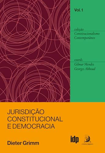 Jurisdição Constitucional e Democracia: Ensaios Escolhidos