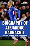 Biography of Alejandro Garnacho for Kids: How Hard Work and Talent Made Him Shine
