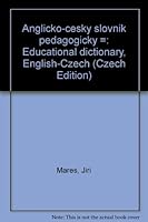 Anglicko-Cesky Slovnik Pedagogicky =: Educational Dictionary, English-Czech 8071783102 Book Cover