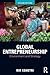 Global Entrepreneurship: Environment and Strategy