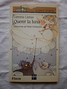 Paperback Querer la luna (El Barco de Vapor Blanca) (Spanish Edition) [Spanish] Book