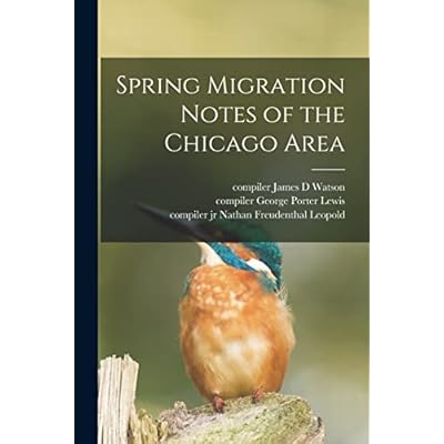 Spring Migration Notes of the Chicago Area
