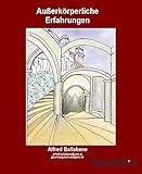 Außerkörperliche Erfahrungen: Teil 4 - Astralreisen