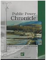 Public Power Chronicle: A Guide to Public Power in the Pacific Northwest for the 20th Century 0972053808 Book Cover