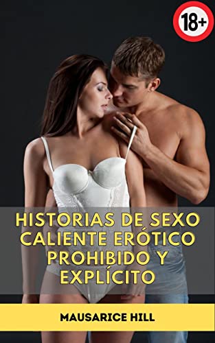 Historias de sexo caliente erótico prohibido y explícito: Una colección completa de erótica Erótica tórrida extremadamente traviesa Intercambio de esposas... Romance oscuro Grupo de intercambio