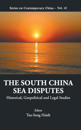 The South China Sea Disputes (Series on Contemporary China, 42)