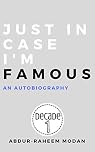 Just in Case I'm Famous: An Autobiography (Decade Book 1)