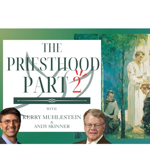 S4 E40 The Priesthood and Coming to God with Andrew Skinner, Part 2 (D&C 84) Podcast Por arte de portada
