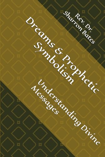 Dreams & Prophetic Symbolism: Understanding Divine Messages