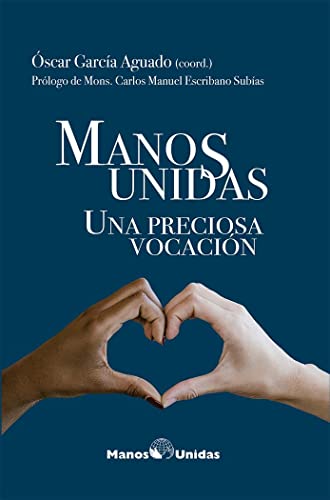 Manos Unidas. Una preciosa vocación (Alianzas CN)
