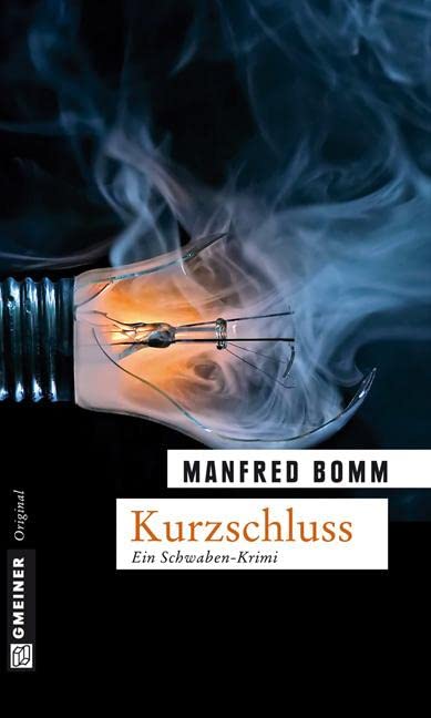 Kurzschluss: Der zehnte Fall für August Häberle (Kommissar August Häberle)
