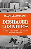 Deshacer los nudos: Mi camino entre los relatos de la masacre del Palacio de Justicia (Spanish Edition)