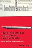 The Notwithstanding Clause and the Canadian Charter: Rights, Reforms, and Controversies