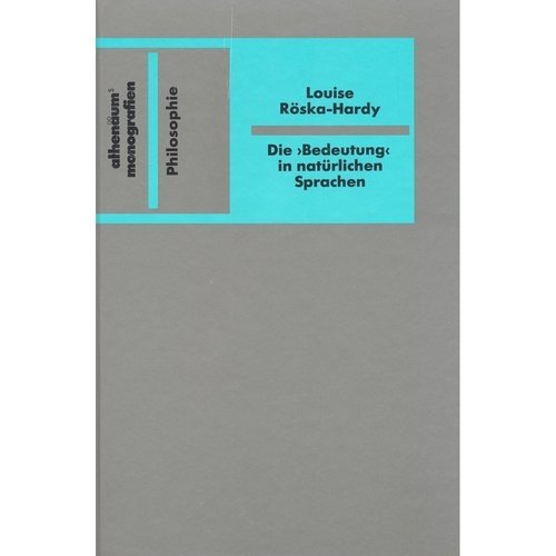 Die "Bedeutung" in natürlichen Sprachen (Athenäums Monografien) (German Edition)