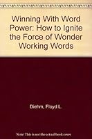 Winning With Word Power: How to Ignite the Force of Wonder Working Words 0801029783 Book Cover