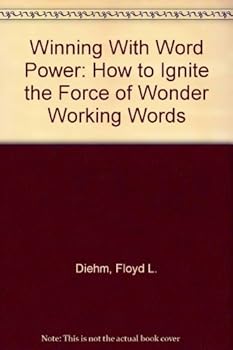 Paperback Winning With Word Power: How to Ignite the Force of Wonder Working Words Book