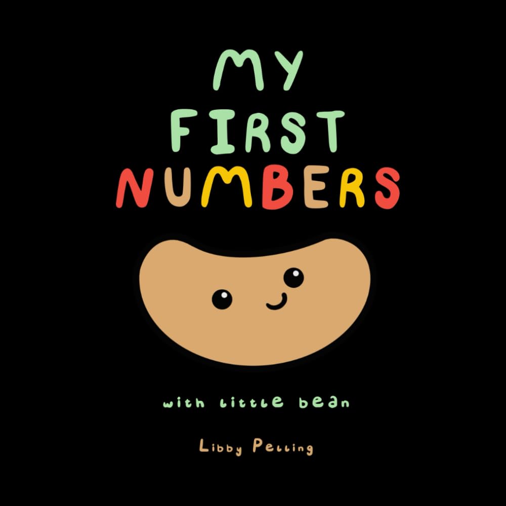 My First Numbers: With Little Bean (Little Bean Books)