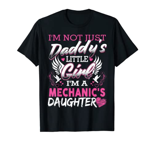Meccanico padre papà regalo I'm A Daughter Of Mechanic Maglietta