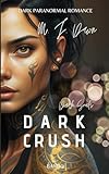 Dark Crush - Dark Souls Reihe: Mix aus Dark Romance & Düsterer Fantasy - M. J. Dawn 