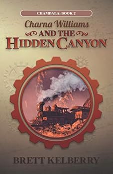 Paperback Charna Williams and the Hidden Canyon (Chambala Series) Book