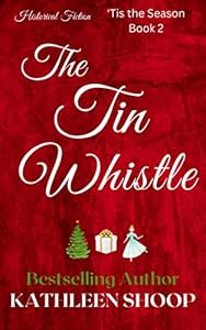The Tin Whistle (''Tis the Season Book 2)