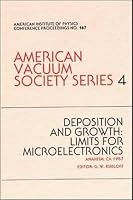 Deposition and Growth: Limits for Microelectronics (Aip Conference Proceedings) 0883183676 Book Cover