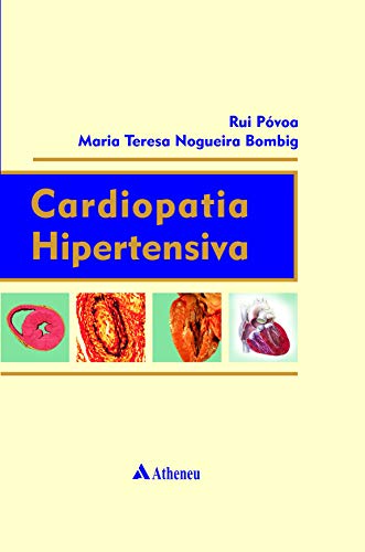 Cardiopatia Hipertensiva, do autor Maria Teresa Nogueira Bombig; Rui Manuel dos Santos Póvoa
