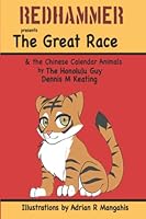Red Hammer presents The Great Race: & the Chinese Calendar Animals null Book Cover