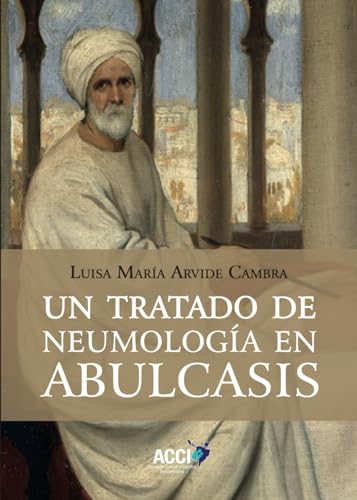 Un tratado de neumología en Abulcasis (Spanish Edition)