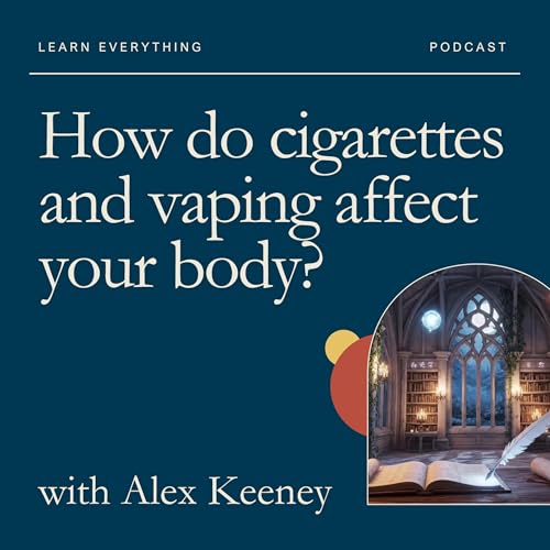 How do cigarettes and vaping affect your body?