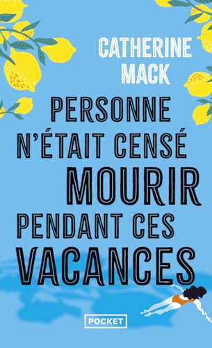 Personne n'était censé mourir pendant ces vacances