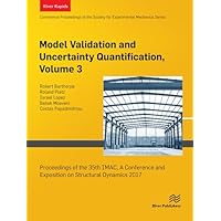 Model Validation and Uncertainty Quantification, Volume 3