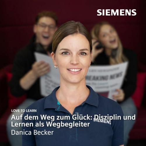 Danica Becker - Auf dem Weg zum Gl&uuml;ck: Disziplin und Lernen als Wegbegleiter