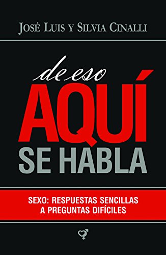 De eso Aquí se Habla [Paperback] José Luis y Si... 987330648X Book Cover