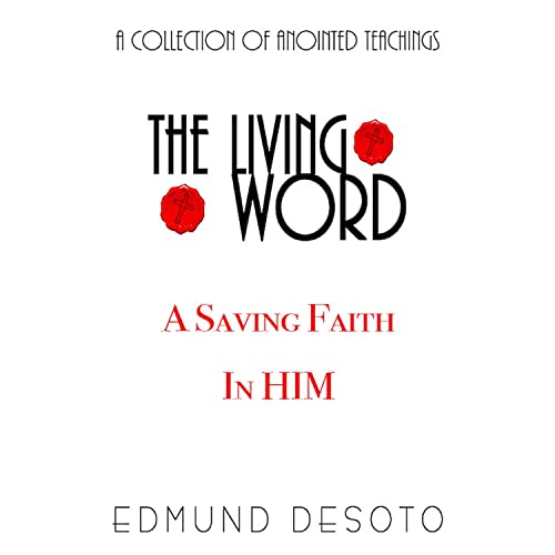 A Saving Faith in Him!