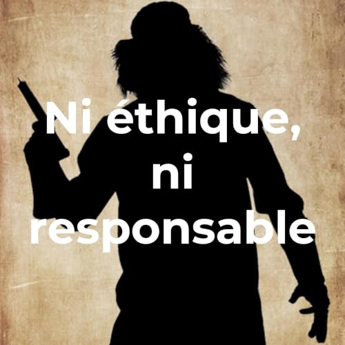 『Ni &eacute;thique, ni responsable』のカバーアート