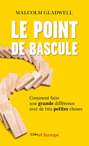 Le point de bascule : Comment faire une grande différence avec de très petites choses Francais PDF