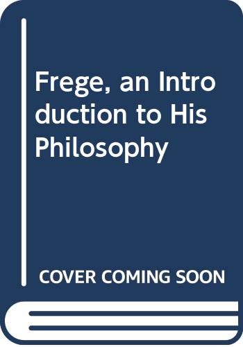 Buy Frege, an Introduction to His Philosophy — BookShops.in
