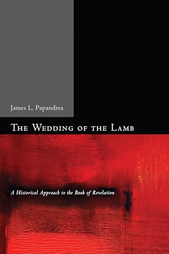 The Wedding of the Lamb: A Historical Approach to the