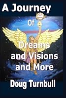 A Journey of Dreams and Visions and More B0D5BQWZ84 Book Cover
