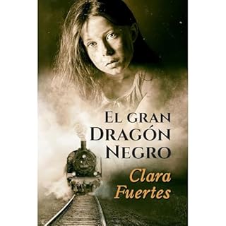 El gran dragón negro Audiolibro Por Clara Fuertes arte de portada