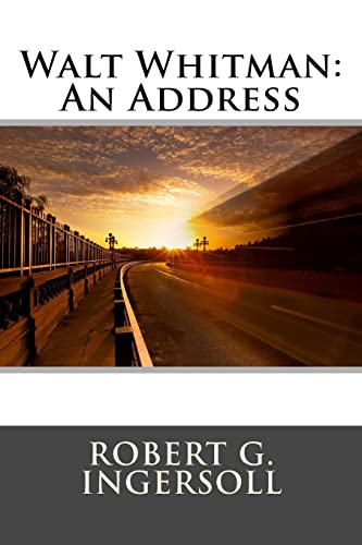 Walt Whitman: An Address 1517109167 Book Cover