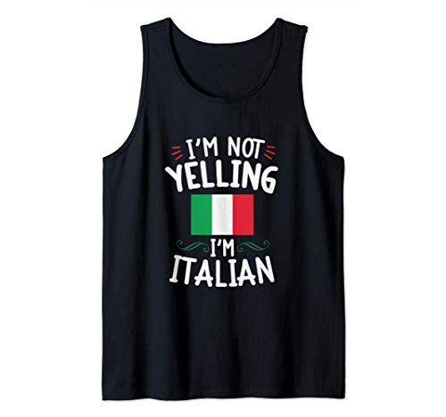 Funny I'm Not Yelling I'm Italian Italy Pride Camiseta sin Mangas