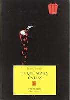 El que apaga la luz 8487101798 Book Cover