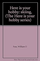 Here Is Your Hobby Skiing B0007DZWPS Book Cover