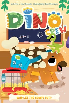 Who Let the Compy Out? (Dino Crew)      Library Binding – July 15, 2025