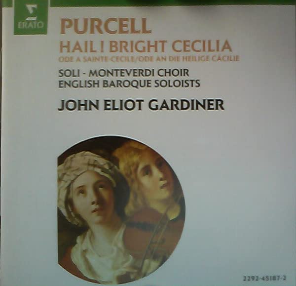 Hail Bright Cecelia [Audio CD] Purcell; Gardiner and Monteverdi Choir